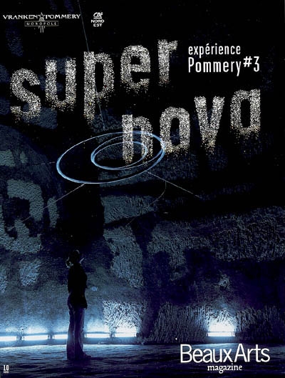 Super nova : expérience Pommery 3 : exposition, Reims, 12 mai-15 oct. 2006