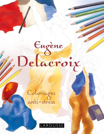 Eugène Delacroix : coloriages anti-stress