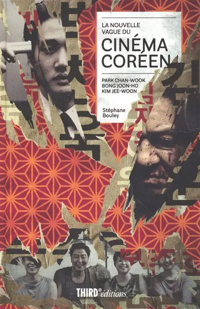 La nouvelle vague du cinéma coréen : Park Chan-wook, Bong Joon-ho, Kim Jee-woon