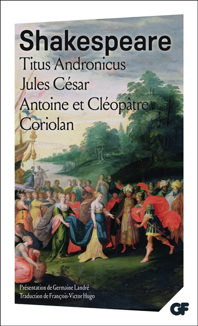 titus andronicus. jules césar. antoine et cléopâtre...