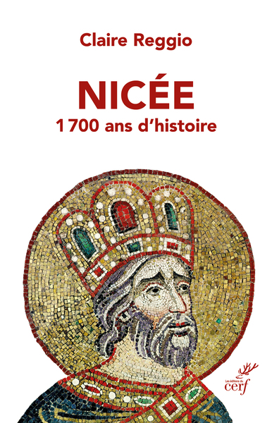 Nicée : 1.700 ans d'histoire