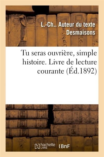 Tu seras ouvrière, simple...