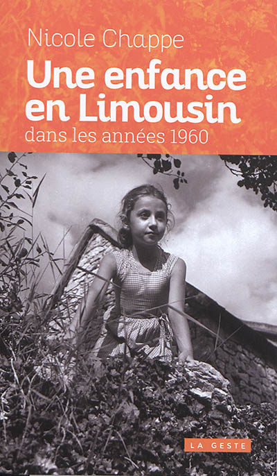 Sur les pas d'une enfant en Limousin dans les années 1960