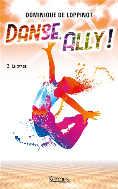 Danse, Ally !. Vol. 2. Le stage