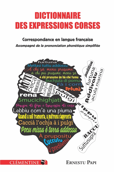 Dictionnaire des expressions corses : correspondance en langue française : accompagné de la prononciation phonétique simplifiée