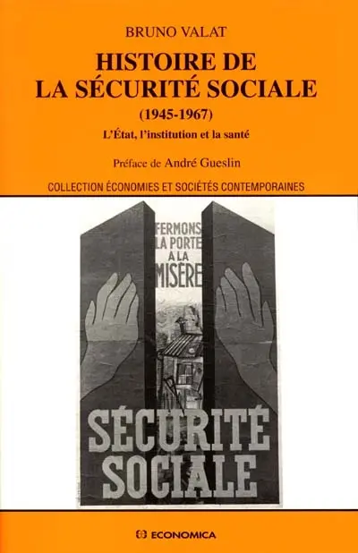 Histoire de la Sécurité sociale, 1945-1967 : l'Etat, l'institution et la santé