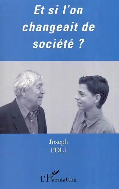 Et si l'on changeait de société ?