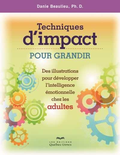 Techniques d'impact pour grandir : des illustrations pour développer l'intelligence émotionnelle chez les adultes