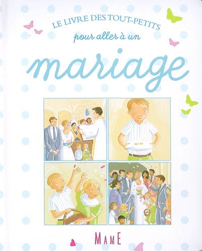 Le livre des tout-petits : pour aller à un mariage