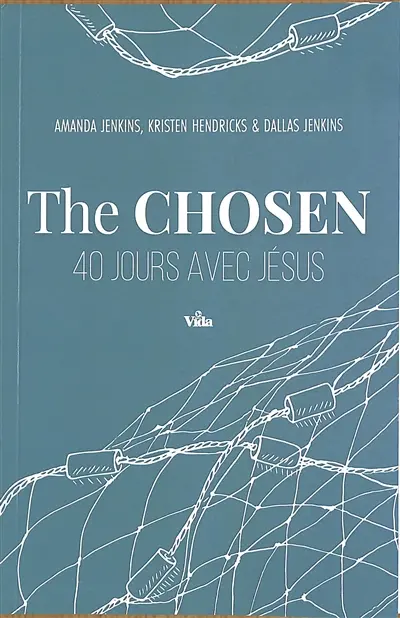 The chosen : 40 jours avec Jésus