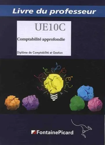 Comptabilité approfondie, diplôme de comptabilité et gestion : livre du professeur