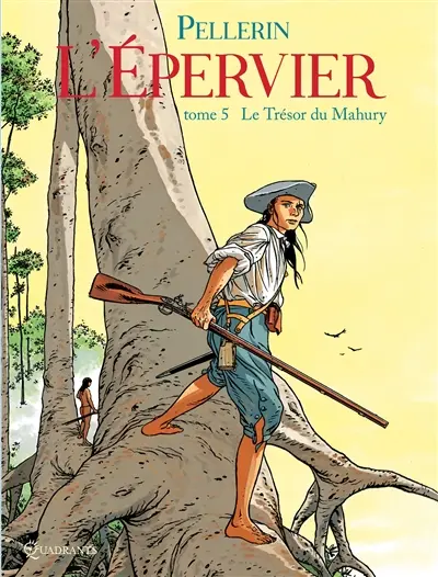 L'Epervier : 1er cycle. Vol. 5. Le trésor du Mahury