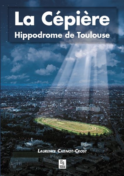 La Cépière : hippodrome de Toulouse