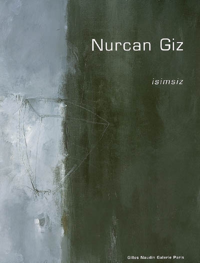 Nurcan Giz, Isimsiz : 1999-2006