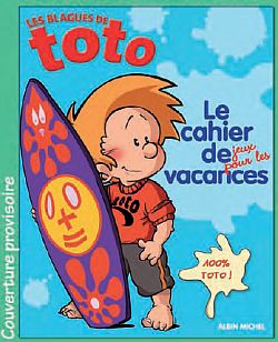 Les blagues de Toto : le cahier de jeux pour les vacances