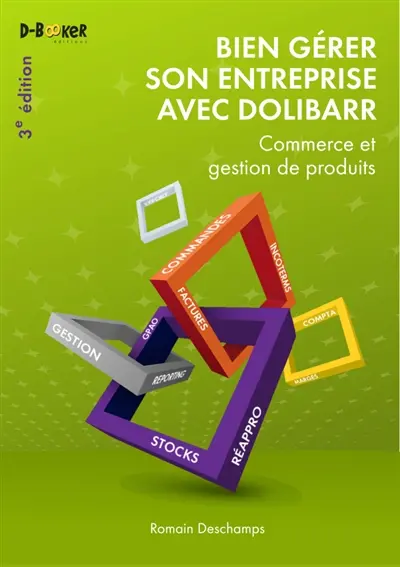 Bien gérer son entreprise avec Dolibarr : commerce et gestion de produits