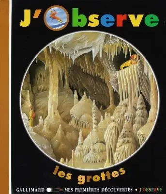 J'observe les grottes