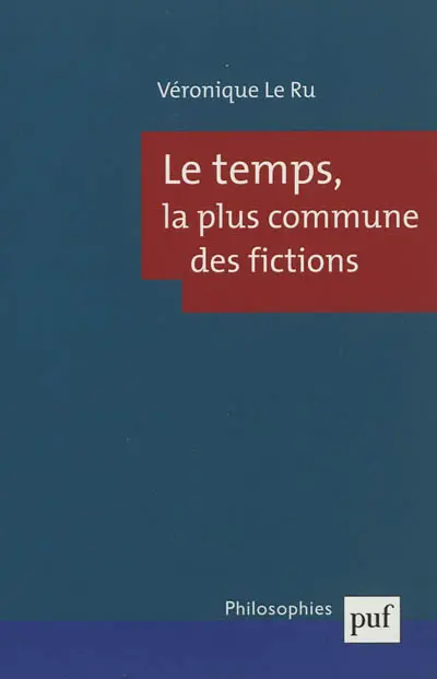 Le temps, la plus commune des fictions