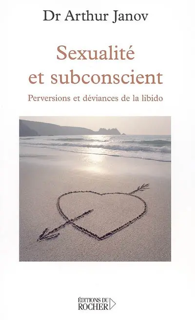 Sexualité et subconscient : perversions et déviances de la libido