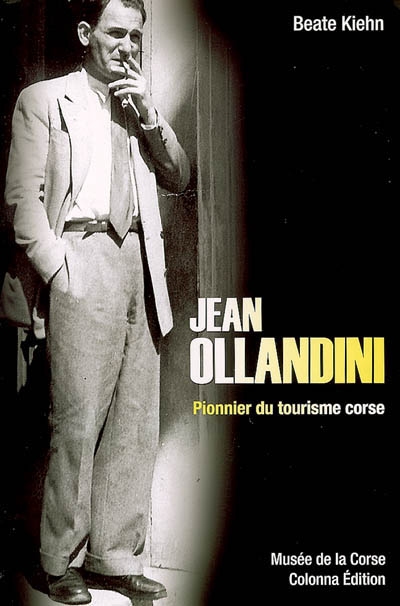 Jean Ollandini : pionnier du tourisme corse