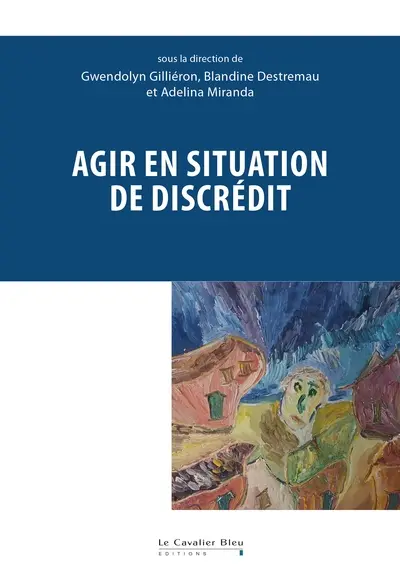 Agir en situation de discrédit