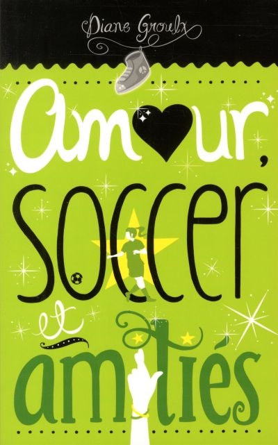 Amour, soccer et amitiés