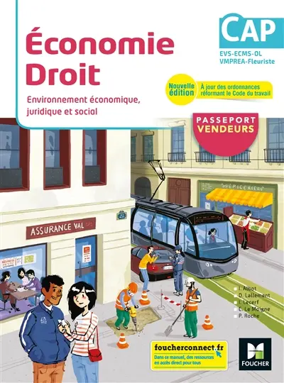 Economie, droit : environnement économique, juridique et social : CAP EVS, ECMS, OL, VMPREA, fleuriste