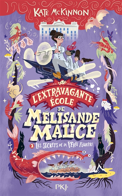 L'extravagante école de Mélisande Malice, tome 2 : Les secrets de la perle pourpre