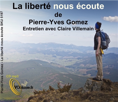 La liberté nous écoute : entretien avec Claire Villemain