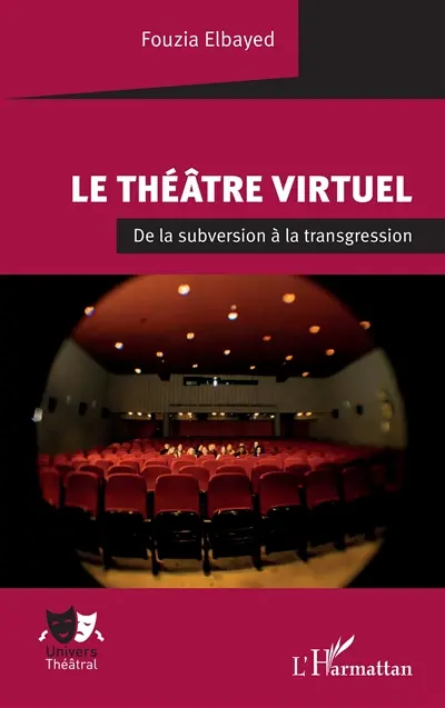 Le théâtre virtuel : de la subversion à la transgression