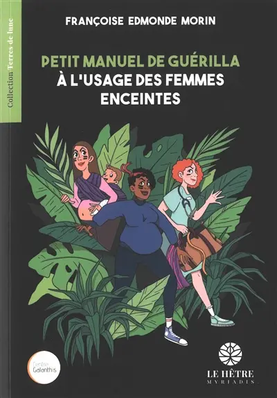 Petit manuel de guérilla à l'usage des femmes enceintes