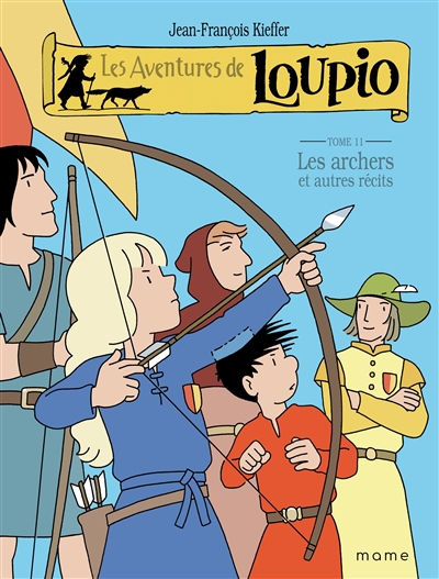 Les aventures de Loupio. Vol. 11. Les archers : et autres récits