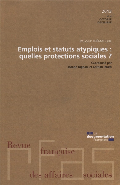 Revue française des affaires sociales, n° 4 (2014). Emplois et statuts atypiques : quelles protections sociales ?