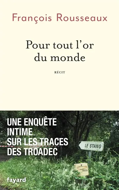 Pour tout l'or du monde : récit
