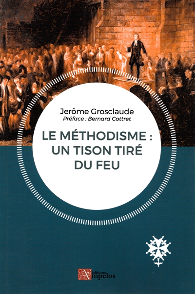 Le méthodisme : un tison tiré du feu