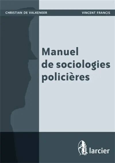Manuel de sociologies policières