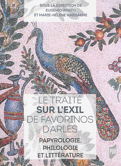 Le traité Sur l'exil de Favorinos d'Arles : papyrologie, philologie et littérature