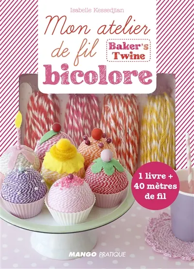 Mon atelier de fil bicolore : baker's twine