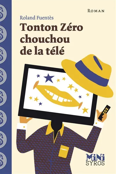 Tonton Zéro chouchou de la télé : une aventure de tonton Zéro