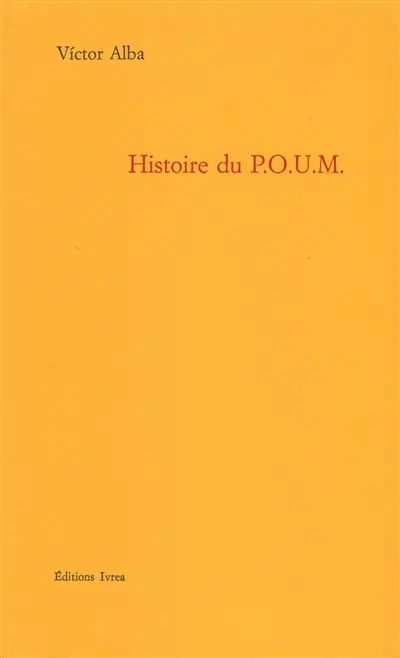 Histoire du POUM : le marxisme en Espagne (1919-1939)