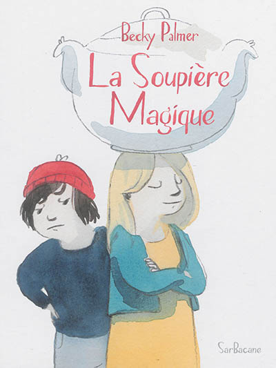 La soupière magique