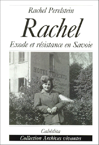 Rachel, exode et résistance en Savoie