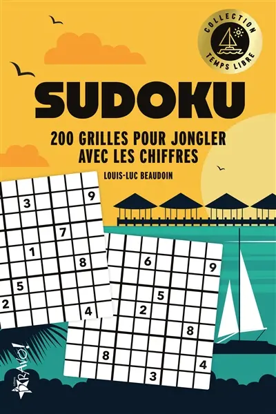Temps libre : Sudoku : 370 grilles de difficulté croissante Temps libre : Sudoku : 370 grilles de difficulté croissante