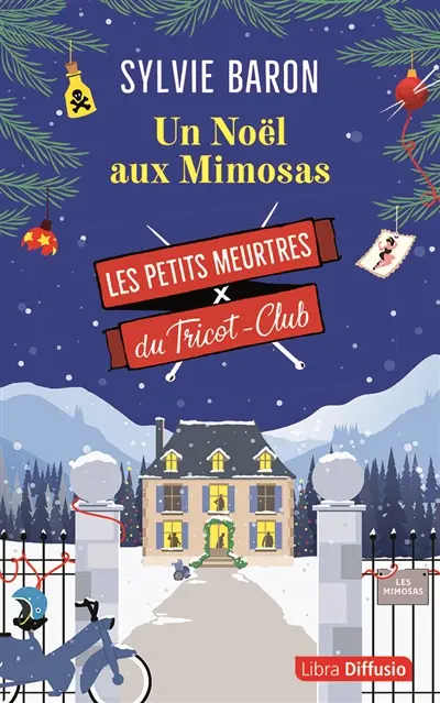 Les petits meurtres du Tricot-Club. Un Noël aux Mimosas