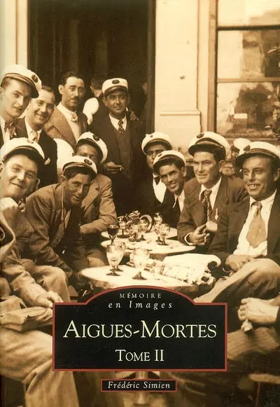 Aigues-Mortes. Vol. 2