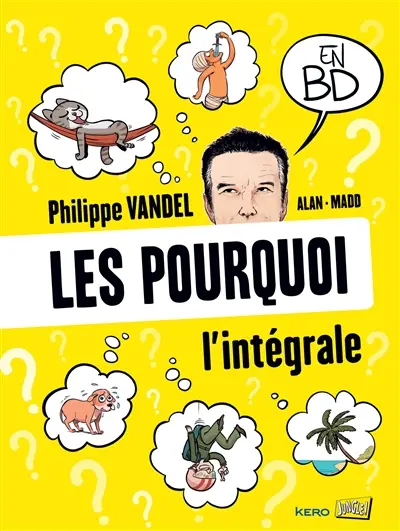 Les pourquoi en BD : l'intégrale