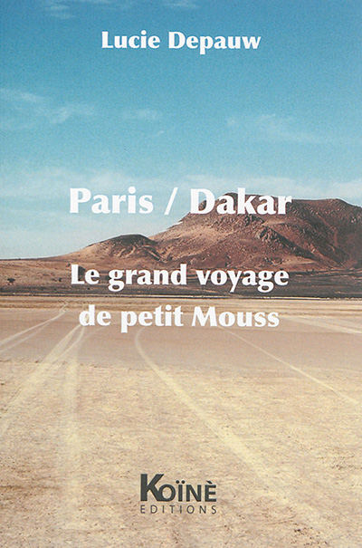 Paris-Dakar : le grand voyage de petit Mouss : théâtre jeune public