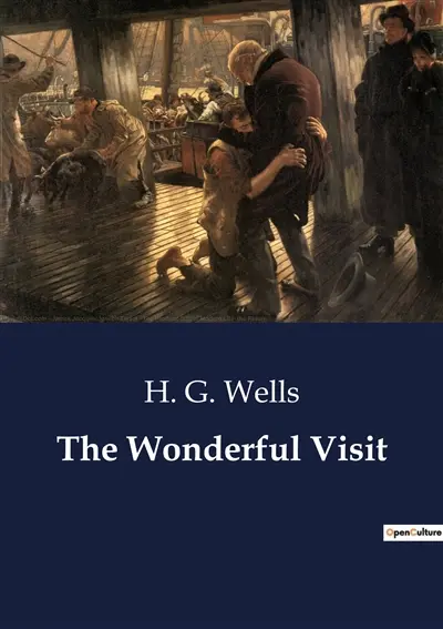 The Wonderful Visit : A Tale of an Angel's Unforeseen Visit to Earth
