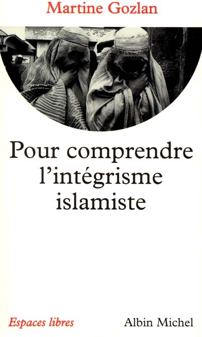 Pour comprendre l'intégrisme islamiste