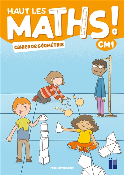 Haut les maths ! CM1 : cahier de géométrie